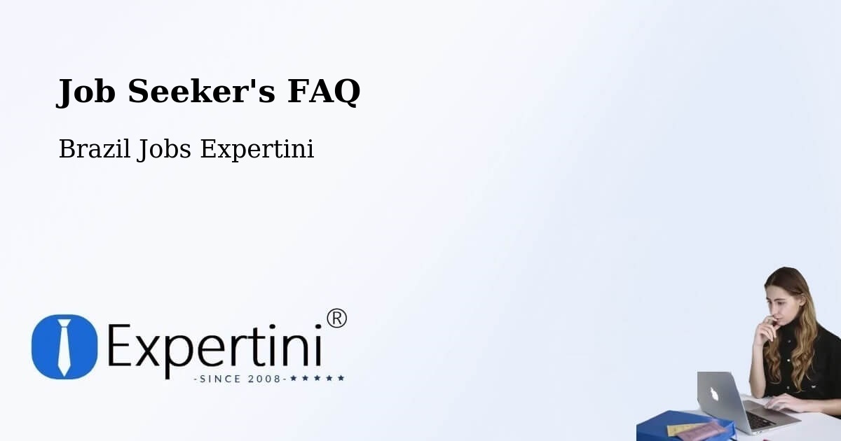 Job Seeker FAQ – Paulista Flórida - Brazil Jobs Expertini